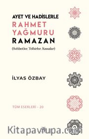 Ayet ve Hadislerle Rahmet Yağmuru Ramazan