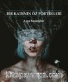 Bir Kadının Öz Portreleri