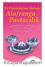 Ev Hanımlarına Mahsus Alafranga Pastacılık
