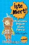 İşte Mert! Kostümlü Doğum Günü Partisi / Üretkenlik