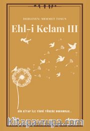 Ehl-i Kelam III