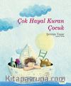 Çok Hayal Kuran Çocuk