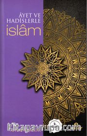 Ayet ve Hadislerle İslam (Arapçalı)