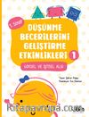 Düşünme Becerilerini Geliştirme Etkinlikleri 1- Görsel ve İşitsel Algı