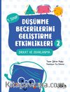 Düşünme Becerilerini Geliştirme Etkinlikleri 2- Dikkat ve Odaklanma