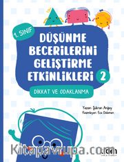 Düşünme Becerilerini Geliştirme Etkinlikleri 2- Dikkat ve Odaklanma