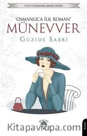 Münevver <br /> Osmanlıca İlk Roman