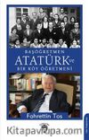 Başöğretmen Atatürk ve Bir Köy Öğretmeni