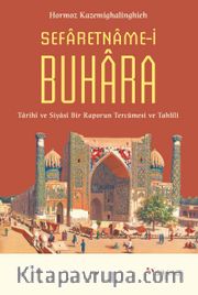 Sefaretname-i Buhara <br /> Tarihî ve Siyasî Bir Raporun Tercümesi ve Tahlîli