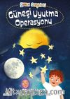 Zaman Gezginleri 2 / Güneşi Uyutma Operasyonu