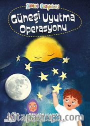 Zaman Gezginleri 2 / Güneşi Uyutma Operasyonu