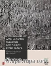 Antik Çağlardan Günümüze Kent Alanı ve Peyzaj Kültürü