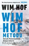 Wim Hof Metodu: Gerçek Potansiyelinizi Ortaya Çıkarın