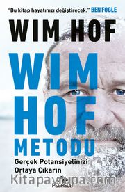 Wim Hof Metodu: Gerçek Potansiyelinizi Ortaya Çıkarın