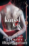 Kutsal Ok (Kushiel’in Mirası 1)