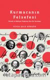 Kurmacanın Felsefesi & Felsefe ve Edebiyat İlişkisine Dair Bir İnceleme