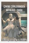 Çakma Şiirlerimden  Mitoloji-Tarih