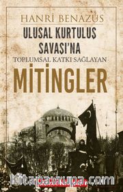 Ulusal Kurtuluş Savaşı’na Toplumsal Katkı Sağlayan Mitingler