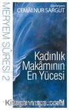 Kadınlık Makamının En Yücesi / Meryem Suresi 2 (16-29. Ayet)