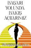 Başarı Yolunda Bakış Açılarımız