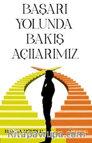 Başarı Yolunda Bakış Açılarımız