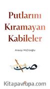Putlarını Kıramayan Kabileler