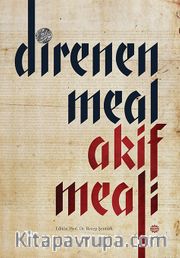 Direnen Meal <br /> Akif Meali