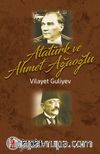 Atatürk ve Ahmet Ağaoğlu