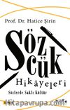 Sözcük Hikayeleri & Sözlerde Saklı Kültür