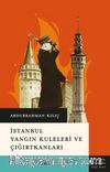 İstanbul Yangın Kuleleri ve Çığırtkanları