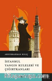 İstanbul Yangın Kuleleri ve Çığırtkanları