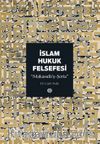 İslam Hukuk Felsefesi & Makasıdü’ş-Şeria