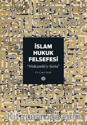 İslam Hukuk Felsefesi <br /> Makasıdü’ş-Şeria