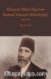 Hüseyin Hilmi Paşa’nın Rumeli Umumî Müfettişliği (1902-1908)