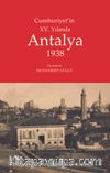 Cumhuriyet’in XV. Yılında Antalya 1938
