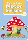 İnce ve Kaba Motor Gelişimi (2 Yaş)