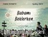Babamı Beklerken