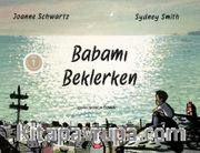 Babamı Beklerken