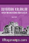 Duvardan Kalanlar Kayseri’nin Erken Bizans Kagir Kiliseleri