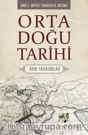 Orta Doğu Tarihi <br /> Kral Yaratanlar