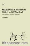 Modernite Karşısında Bosna ve Boşnaklar & Geç Osmanlı ve Habsburg Dönemleri