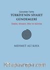 Güncelden Tarihe Türkiye'nin Siyaset Gündemleri & Tarih, Siyaset, Din ve Eğitim
