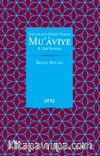 Saltanata Giden Yolda Mu’aviye B. Ebi Sufyan