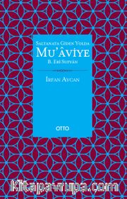 Saltanata Giden Yolda Mu’aviye B. Ebi Sufyan