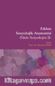 Fıkhın Sosyolojik Anatomisi