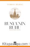 Rusya’nın Ruhu & Efsane İle Gerçek Arasında
