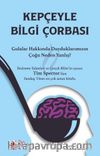 Kepçeyle Bilgi Çorbası