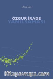 Özgür İrade Yanılsaması