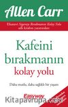 Kafeini Bırakmanın Kolay Yolu