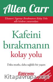 Kafeini Bırakmanın Kolay Yolu